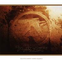 Aphex Twin / Selected Ambient Works Volume II