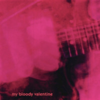 My Bloody Valentine / Loveless