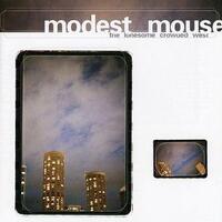 Modest Mouse / The Lonesome Crowded West
